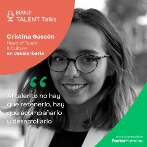 Bus-Up-Cristina-Gascón-Jakala-RRHH-recursos-humanos-factor-humano-fh-podcast