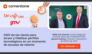 Vídeo-GMV-Cornerstone-podcast-videocast-willy-san-román-ignacio-ramos-rrhh-recursos-humanos-factor-humano