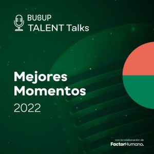 bus-up-podcast-mejores-momentos-rrhh-recursos-humanos-fh-factor-humano