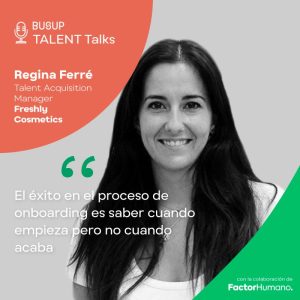 Bus-Up-Regina-Ferré-Freshly-RRHH-recursos-humanos-factor-humano-fh